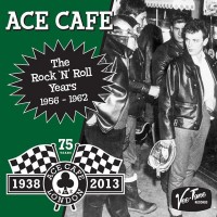 Ace Cafe 1956 - 1962 C/D
